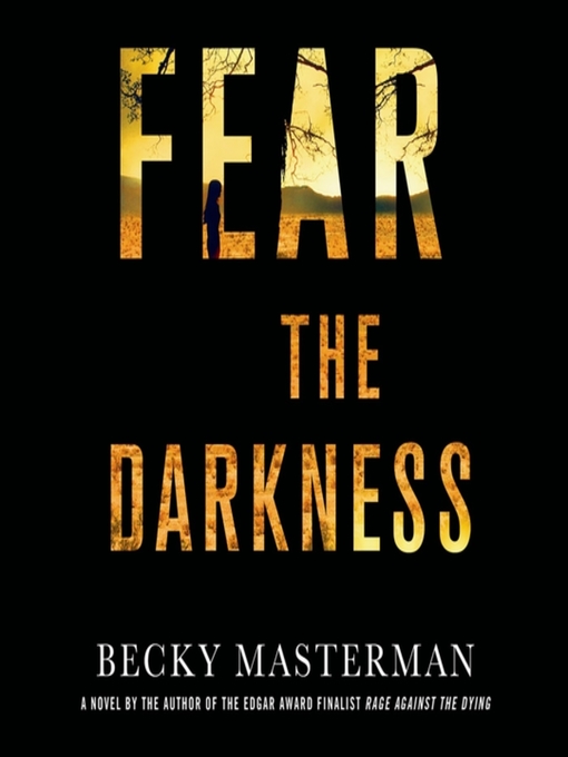 Title details for Fear the Darkness by Becky Masterman - Available